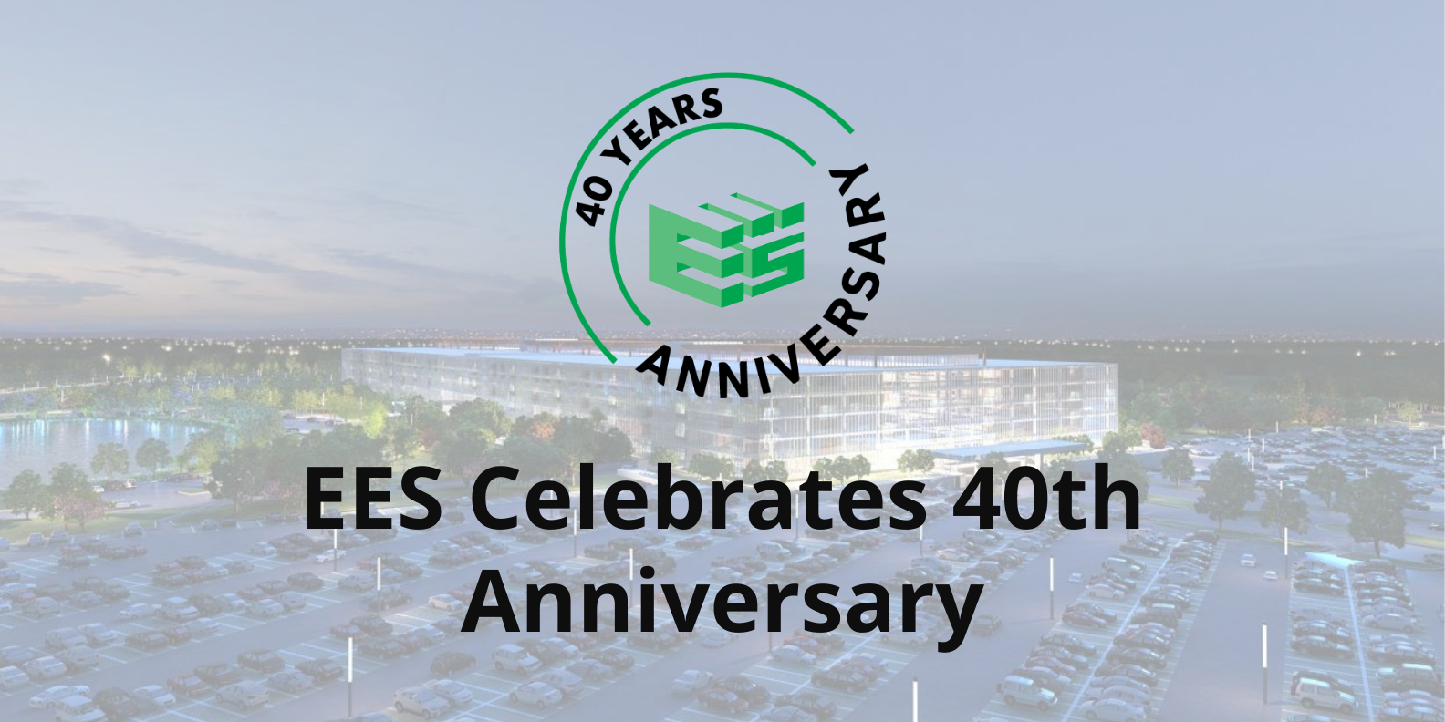 EES 40th anniversary