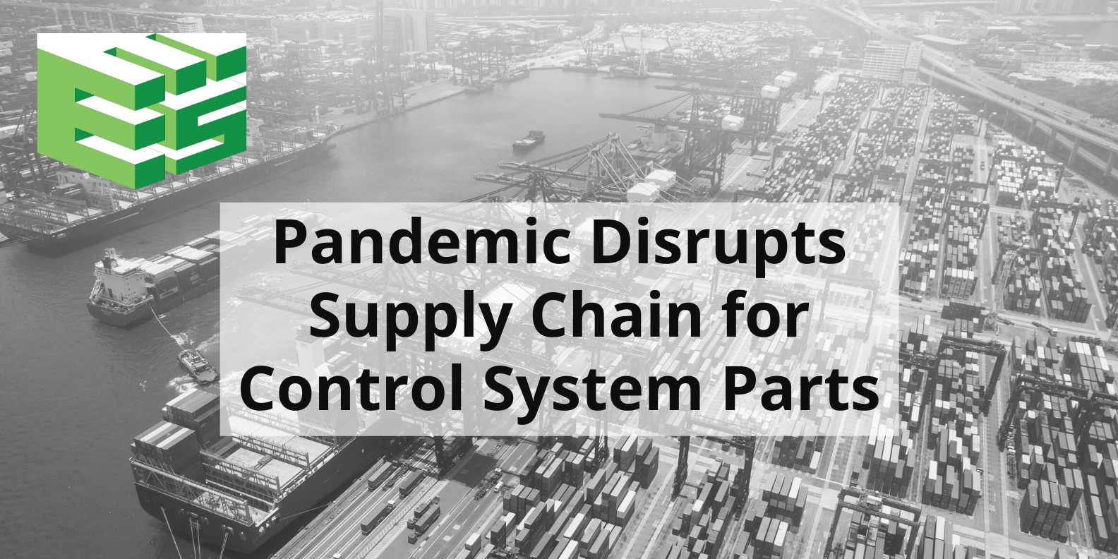 EES pandemic disrupts supply chain control system